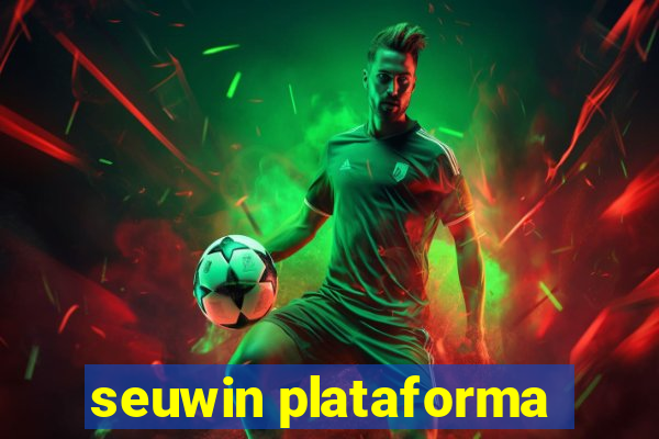 seuwin plataforma